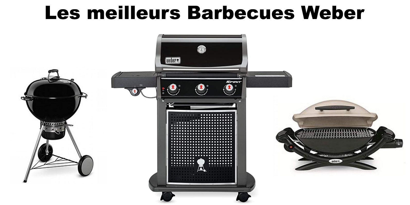 Meilleur Barbecue Weber Comparatif